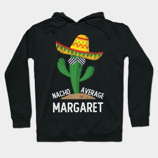 Nacho Average Margaret Cinco De Mayo Mexican Hoodie